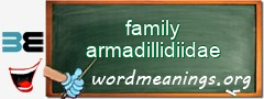 WordMeaning blackboard for family armadillidiidae
